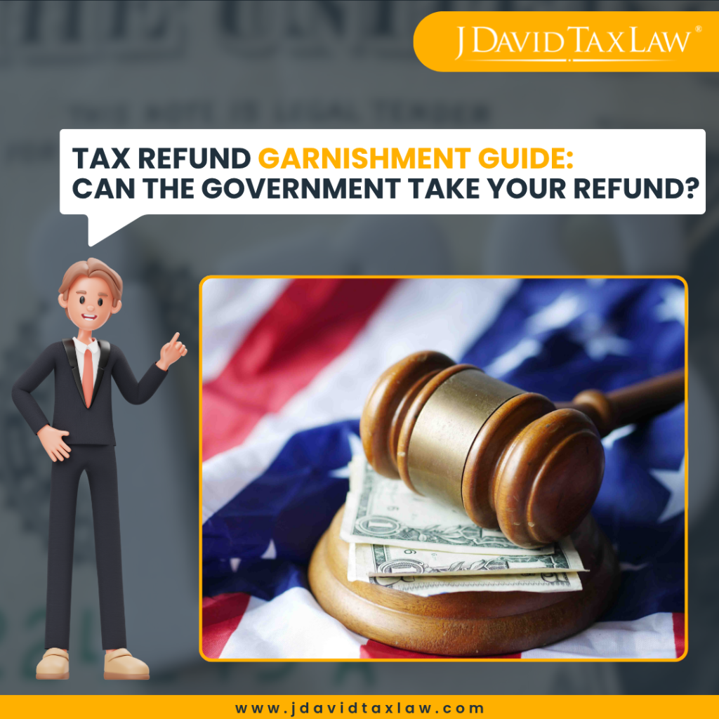 Tax Refund Garnishment Guide: Can the Government Take Your Refund?