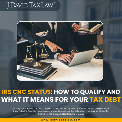 IRS CNC status guide - J. David Tax Law