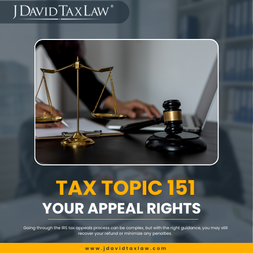 Tax Topic 151 appeal rights - J. David Tax Law