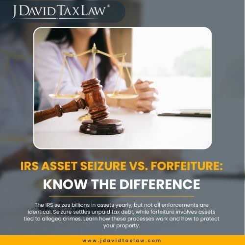 Difference Between IRS Asset Seizure and Forfeiture