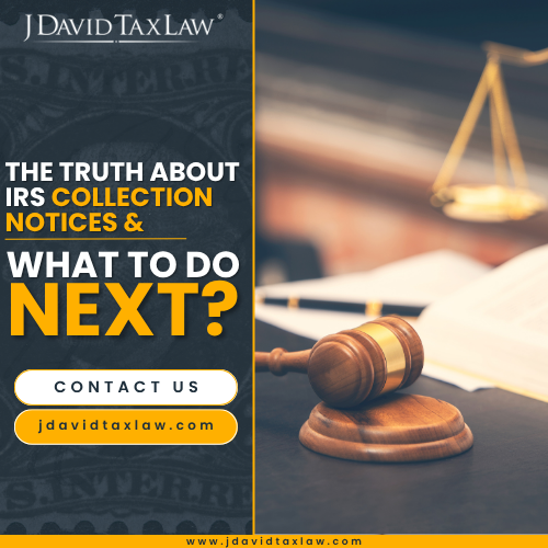 The Truth About IRS Collection Notices and What to Do Next