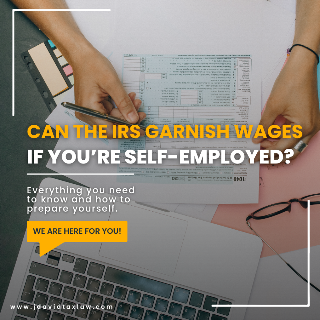 Can the IRS Garnish wages if you're self-employed