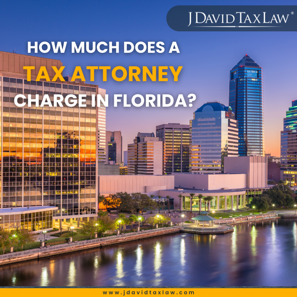 How much does a tax attorney charge in Florida