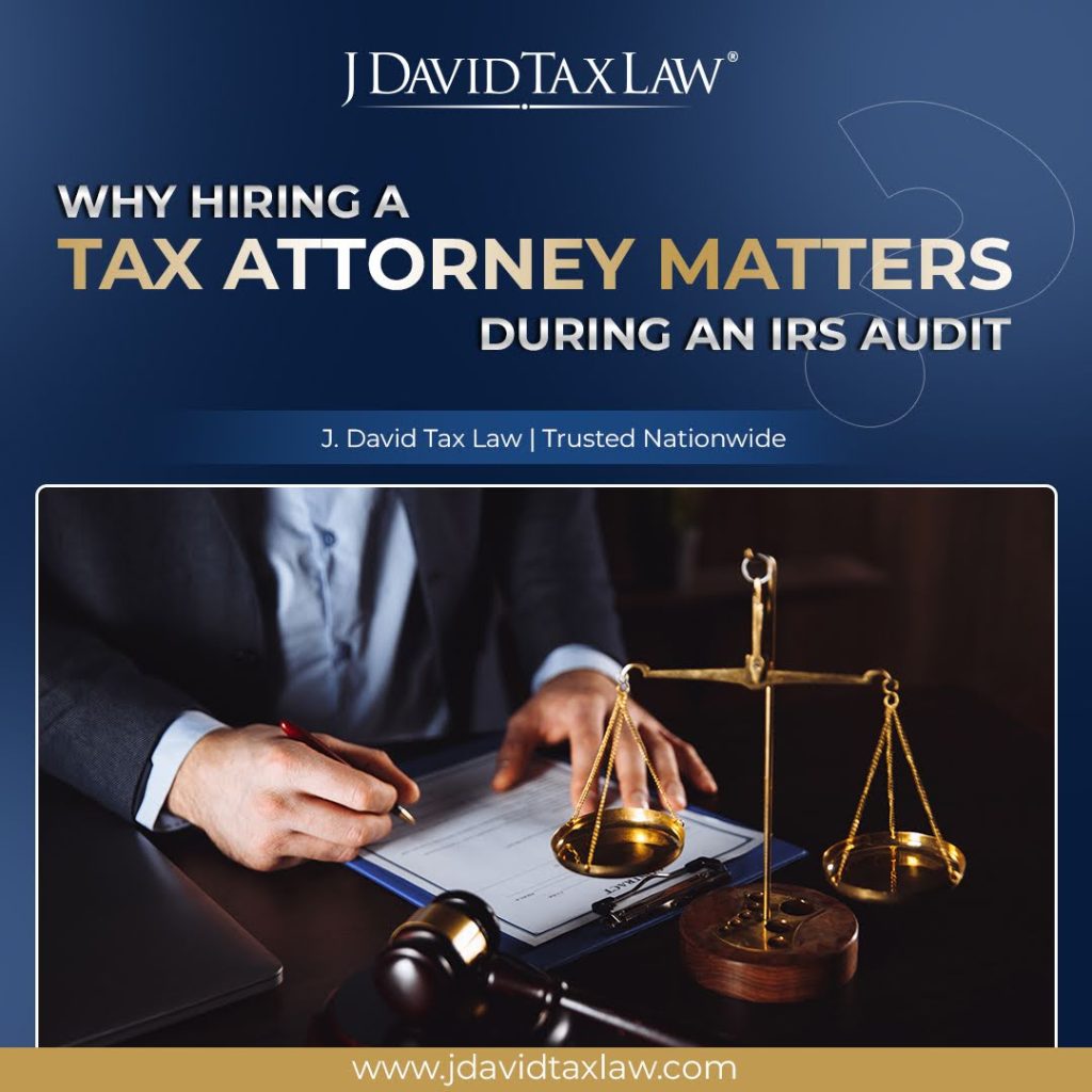 Why hiring a tax attorney matters during an IRS Audit