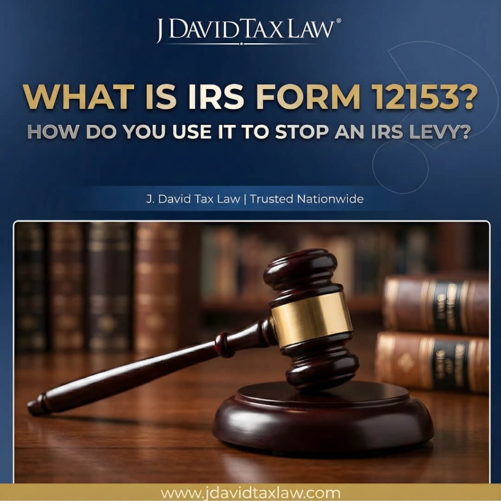 IRS Form 12153 How to Stop IRS Levies with a CDP Hearing