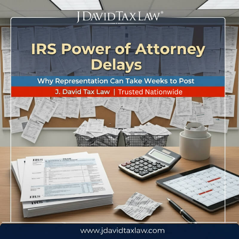 IRS Power of Attorney Delays Explained